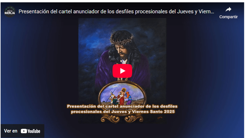 Lee más sobre el artículo Video de la Presentación del Cartel oficial Semana Santa Nerja 2025